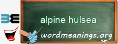 WordMeaning blackboard for alpine hulsea